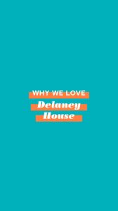 delaney house
